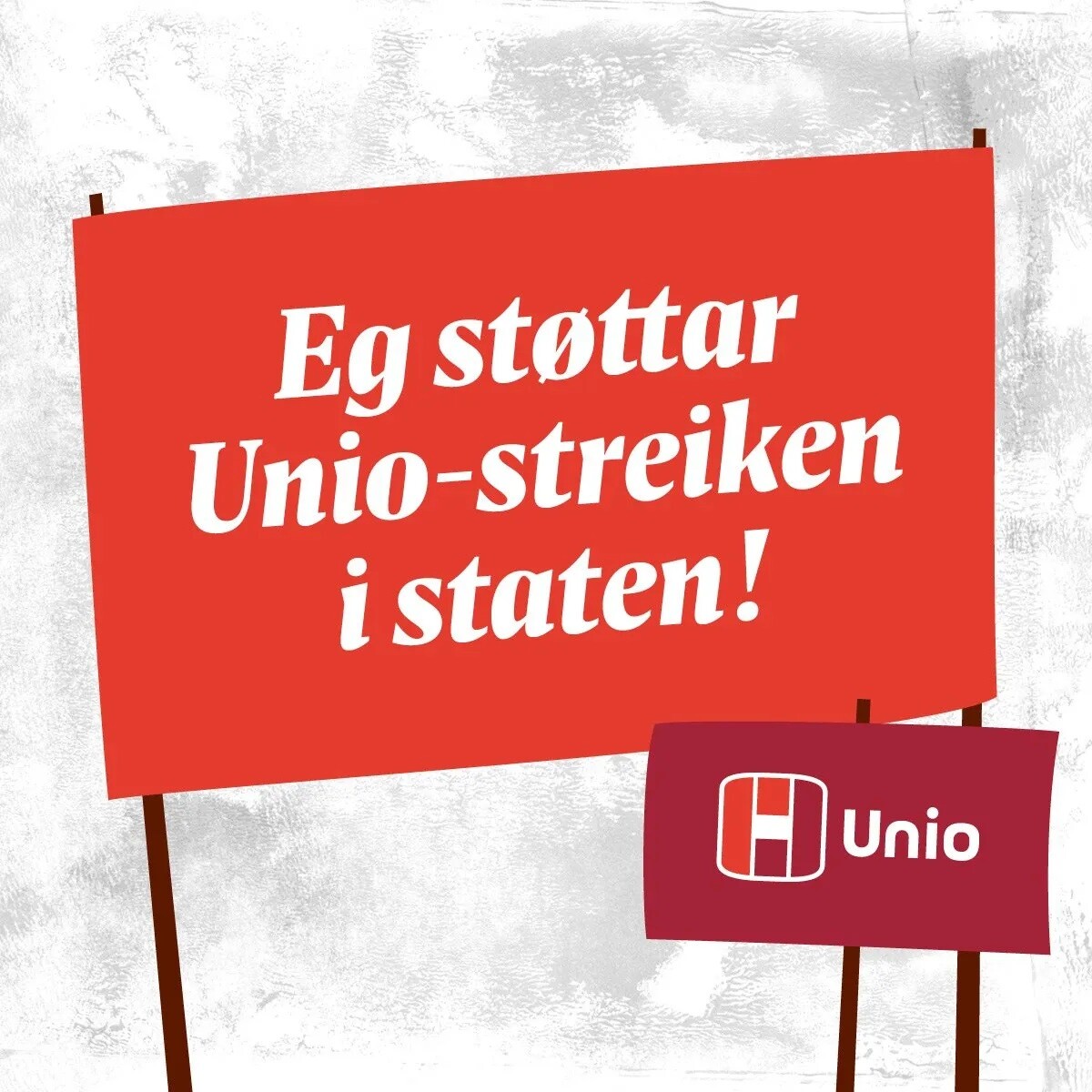 Eg støttar Unio-streiken i staten kvadrat